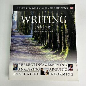 Writing - A Journey (Canadian Edition) - Lester Faigley & Melanie Rubens